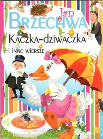 Kaczka-dziwaczka i inne wiersze - Jan Brzechwa [KSIĄŻKA]