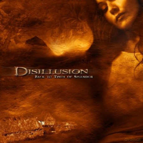 Disillusion: Back To Times Of Splendor  [CD]