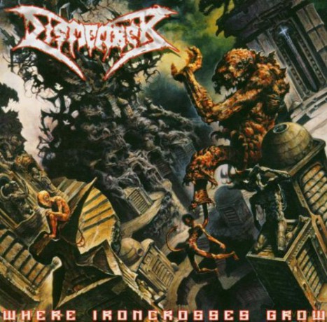 Dismember: Where Ironcrosses Grow [CD]