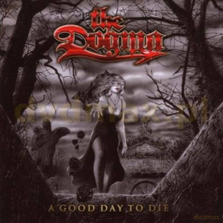 The Dogma: A Good Day To Die [CD]