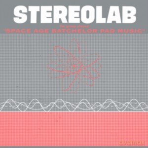 Stereolab: The Groop Played Space Age Batchelor [Winyl]