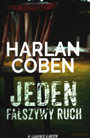 Jeden fałszywy ruch - Harlan Coben [KSIĄŻKA]