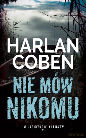 Nie mów nikomu - Harlan Coben [KSIĄŻKA]