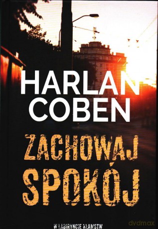 Zachowaj Spokój - Harlan Coben [KSIĄŻKA]