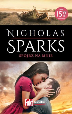 Spójrz na mnie - Nicholas Sparkas [KSIĄŻKA]