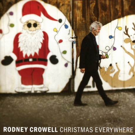 Rodney Crowell: Christmas Everywhere [CD]