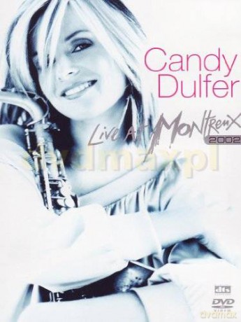 Candy Dulfer: Live At Montreux 2002 [DVD]