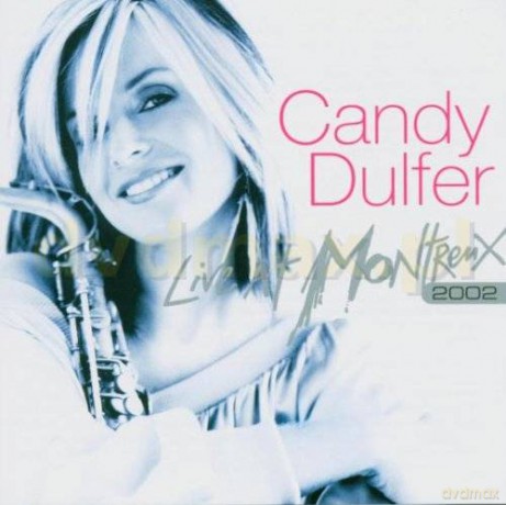 Candy Dulfer: Live At Montreux 2002 [CD]