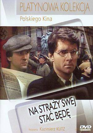 Na straży swej stać będę [DVD]