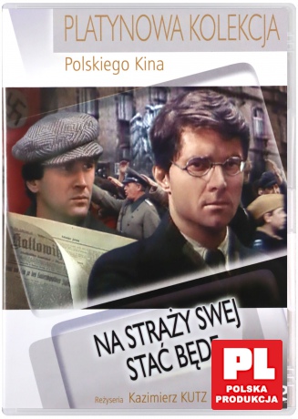 Na straży swej stać będę [DVD]