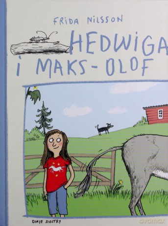 Hedwiga i Maks-Olof - Frida Nilsson [KSIĄŻKA]