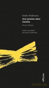 Jest pewien ukos światła - Emily Dickinson [KSIĄŻKA]