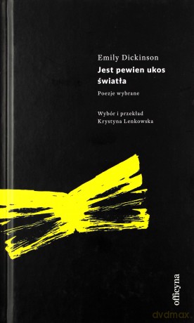 Jest pewien ukos światła - Emily Dickinson [KSIĄŻKA]