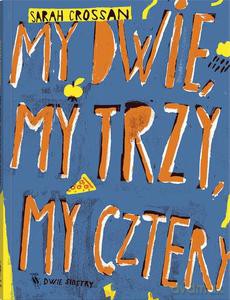 My dwie, my trzy, my cztery - Sarah Crossan [KSIĄŻKA]