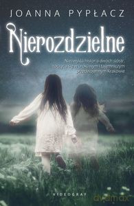 Nierozdzielne - Joanna Pypłacz [KSIĄŻKA]