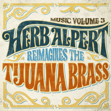 Herb Alpert: Music Volume 3 - Herb Alpert Reimagines The Tijuana Brass [Winyl]