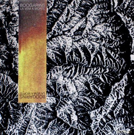 Boogarins: La Vem A Morte [Winyl]
