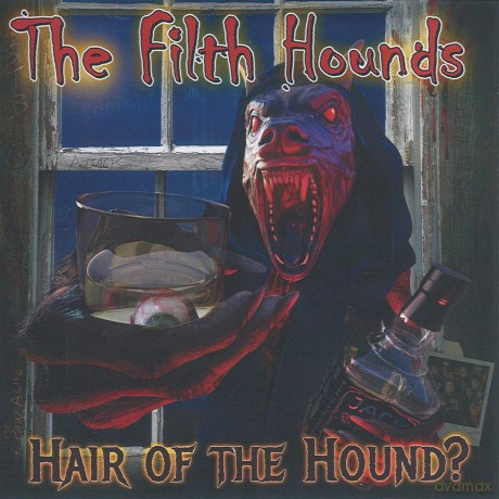 The Filth Hounds: Hair Of The Hound [CD]