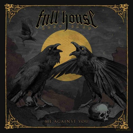 Full House Brew Crew: Me Against You (digipack) [CD]