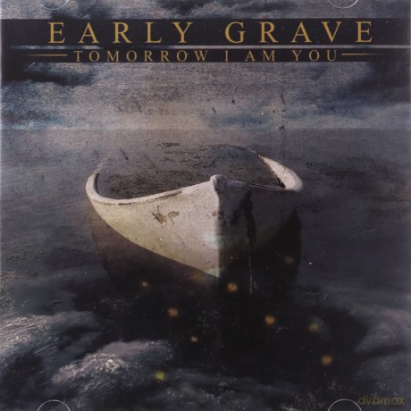 Early Graves: Tomorrow I Am You [CD]