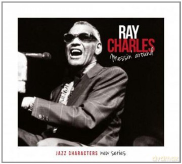 Ray Charles: Messin Around (digipack) [3CD]