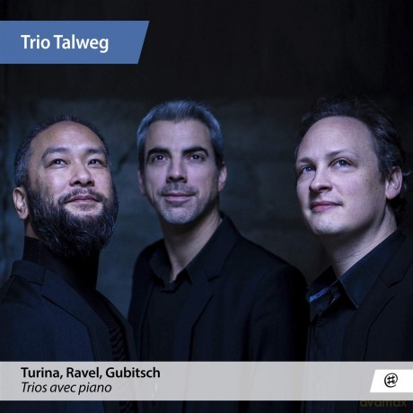 Trio Talweg: Turina Ravel Gubitsch Piano Trios (digipack) [CD]