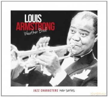 Louis Armstrong: Weather Bird (digipack) [3CD]