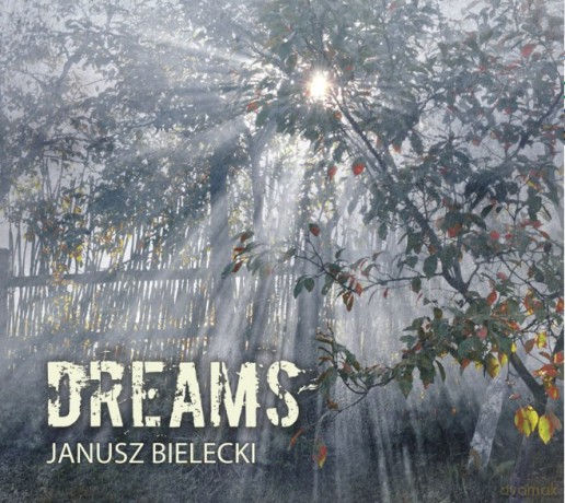 Janusz Bielecki: Dreams [CD]
