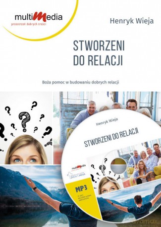 Stworzeni do relacji - Henryk Wieja [AUDIOBOOK]