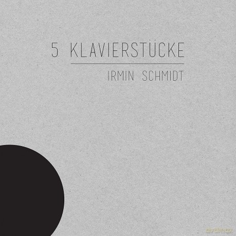 Irmin Schmidt: 5 Klavierstucke (digipack) [CD]