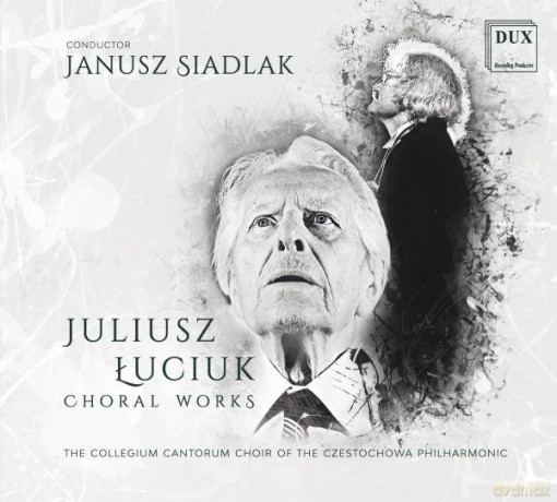 Łuciuk. Dzieła Chóralne [CD]