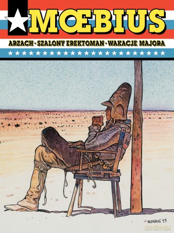 Arzach Szalony Erektoman. Wakacje Majora - Moebius [KOMIKS]