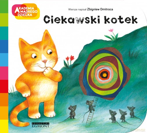 Ciekawski Kotek Akademia Mądrego Dziecka a To Ciekawe - Zbigniew Dmitroca [KSIĄŻKA]