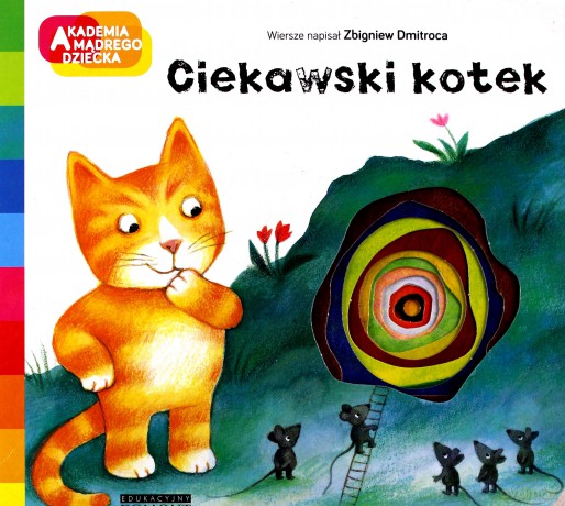 Ciekawski Kotek Akademia Mądrego Dziecka a To Ciekawe - Zbigniew Dmitroca [KSIĄŻKA]
