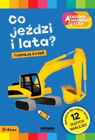 Co Jeździ i Lata. Akademia Mądrego Dziecka. Poznaję Świat - Marzena Dobrowolska [KSIĄŻKA]