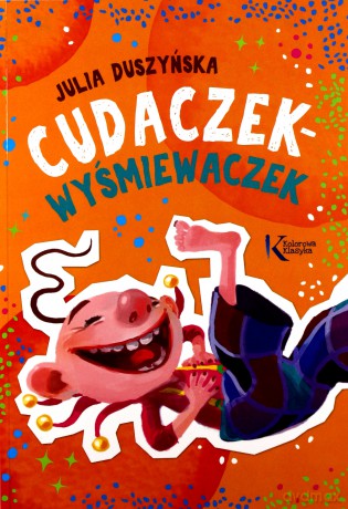 Cudaczek Wyśmiewaczek - Julia Duszyńska, Kazimierz Wasilewski [KSIĄŻKA]