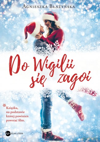 Do Wigilii się Zagoi - Agnieszka Błażyńska [KSIĄŻKA]