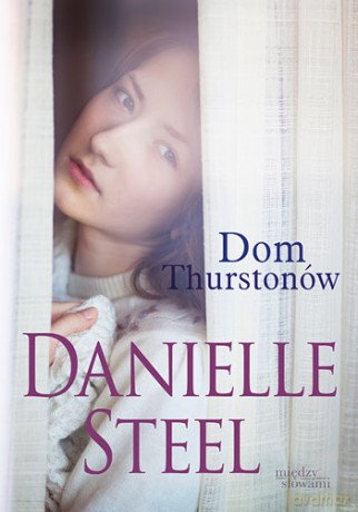 Dom Thurstonów (pocket) - Danielle Steele [KSIĄŻKA]