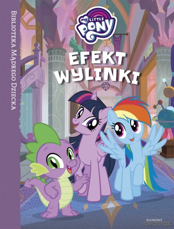 Efekt Wylinki. My Little Pony [KSIĄŻKA]