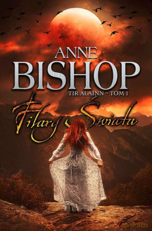 Filary Świata Tir Alainn (Tom 1) - Anne Bishop [KSIĄŻKA]