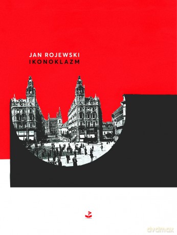 Ikonoklazm - Jan Rojewski [KSIĄŻKA]