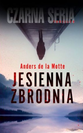 Jesienna Zbrodnia - Anders De La Motte [KSIĄŻKA]