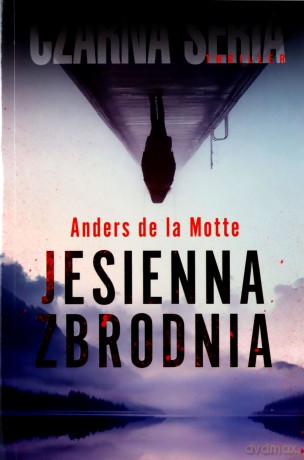 Jesienna Zbrodnia - Anders De La Motte [KSIĄŻKA]