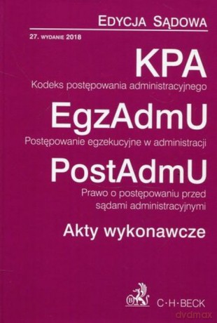 Kodeks Postępowania Administracyjnego Postępowanie Egzekucyjne w Administracji Prawo o Postępowaniu Przed Sądami Administracyjnymi [KSIĄŻKA]
