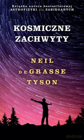 Kosmiczne Zachwyty - Neil Degrasse Tyson [KSIĄŻKA]