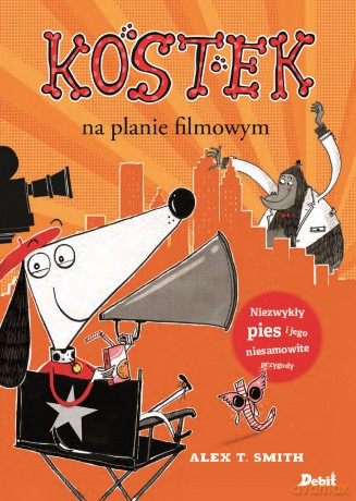 Kostek na Planie Filmowym - Alex T. Smith [KSIĄŻKA]