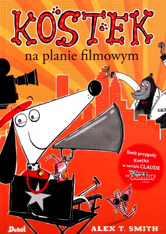 Kostek na Planie Filmowym - Alex T. Smith [KSIĄŻKA]