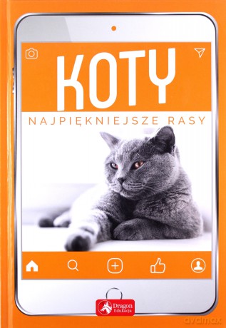 Koty Najpiękniejsze Rasy - Małgorzata Młynek [KSIĄŻKA]