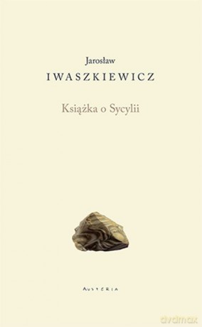 Książka o Sycylii - Jarosław Iwaszkiewicz [KSIĄŻKA]