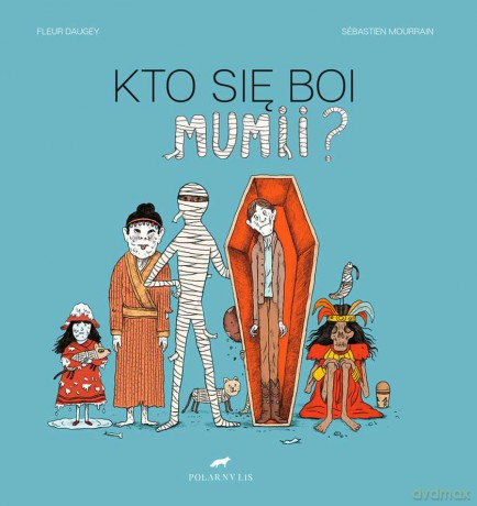 Kto się Boi Mumii - Fleur Daugey [KSIĄŻKA]